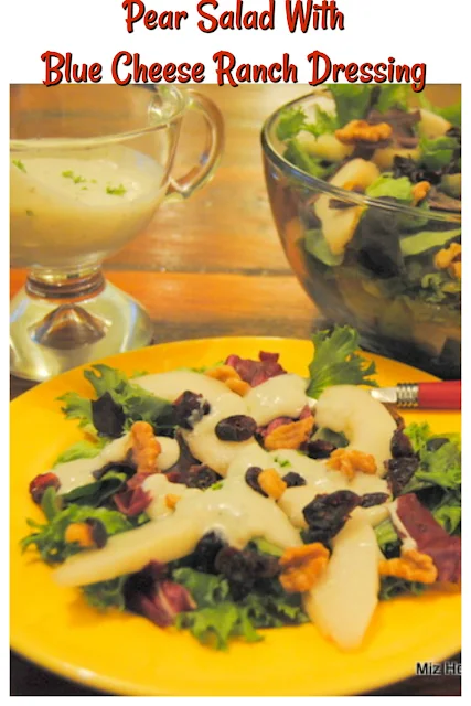 Pear Salad With Blue Cheese Ranch Dressing at Miz Helen's Country Cottage