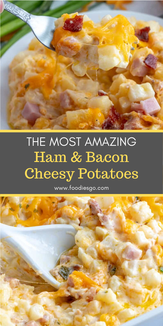 Easy Ham & Bacon Cheesy Potatoes