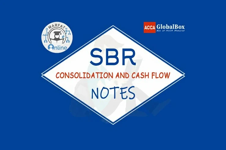 SBR - Notes | Consolidation and Cash Flow | By MARFAT Online, Strategic Business Reporting, , Accaglobalbox, acca globalbox, acca global box, accajukebox, acca jukebox, acca juke box,