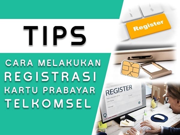 Cara Registrasi Kartu Prabayar Telkomsel dengan Mudah - Cara Termudah