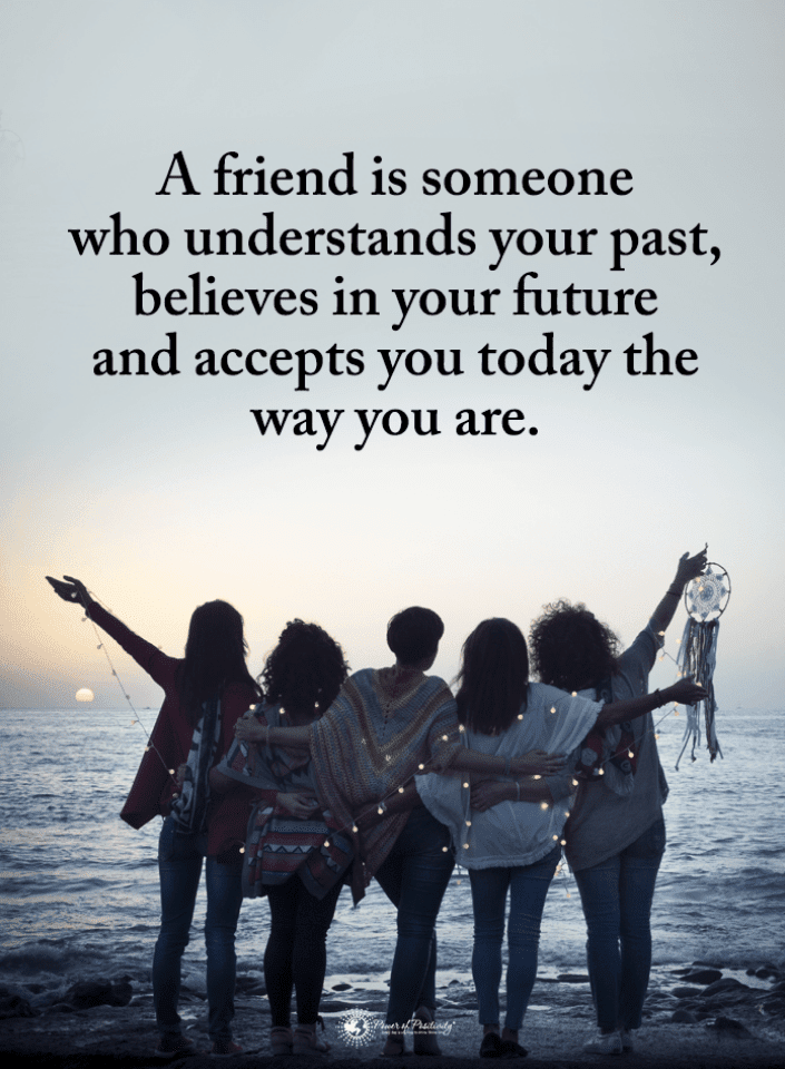 A friend is someone who understands your past, believes in your future Friendship Quotes