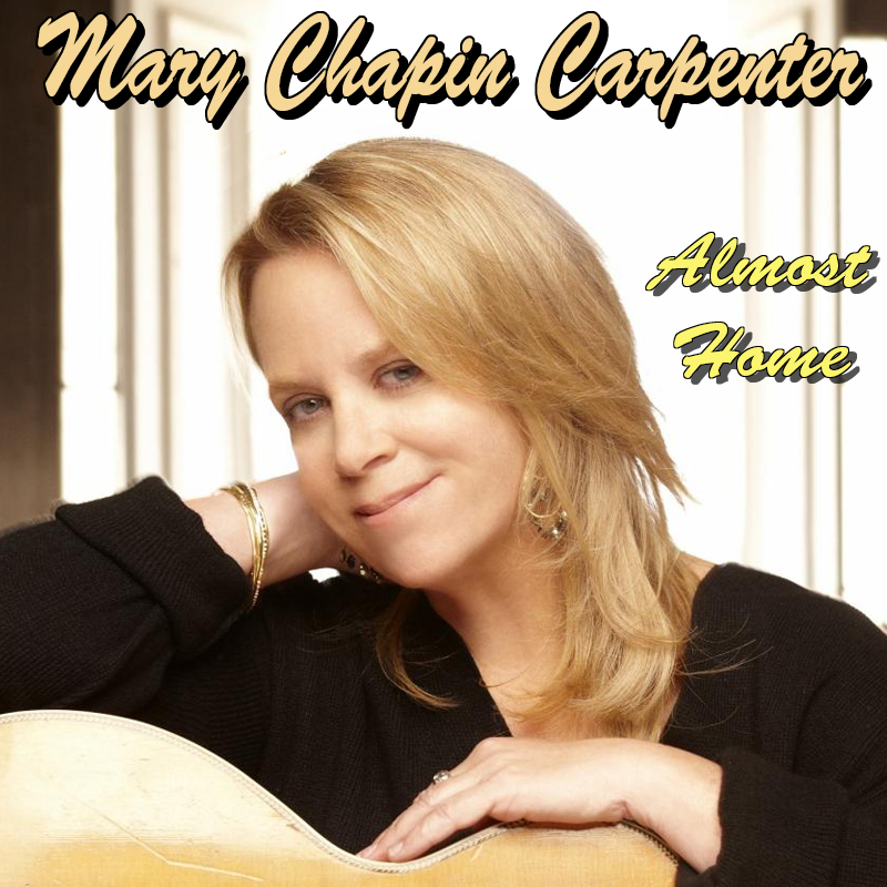 Albums That Should Exist Mary Chapin Carpenter Almost Home Non