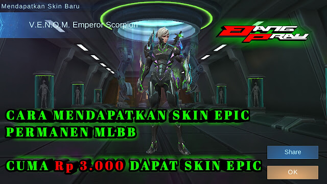 Cara Mendapatkan Skin Epic Permanen Cuma Rp 3.000 - Mobile Legends