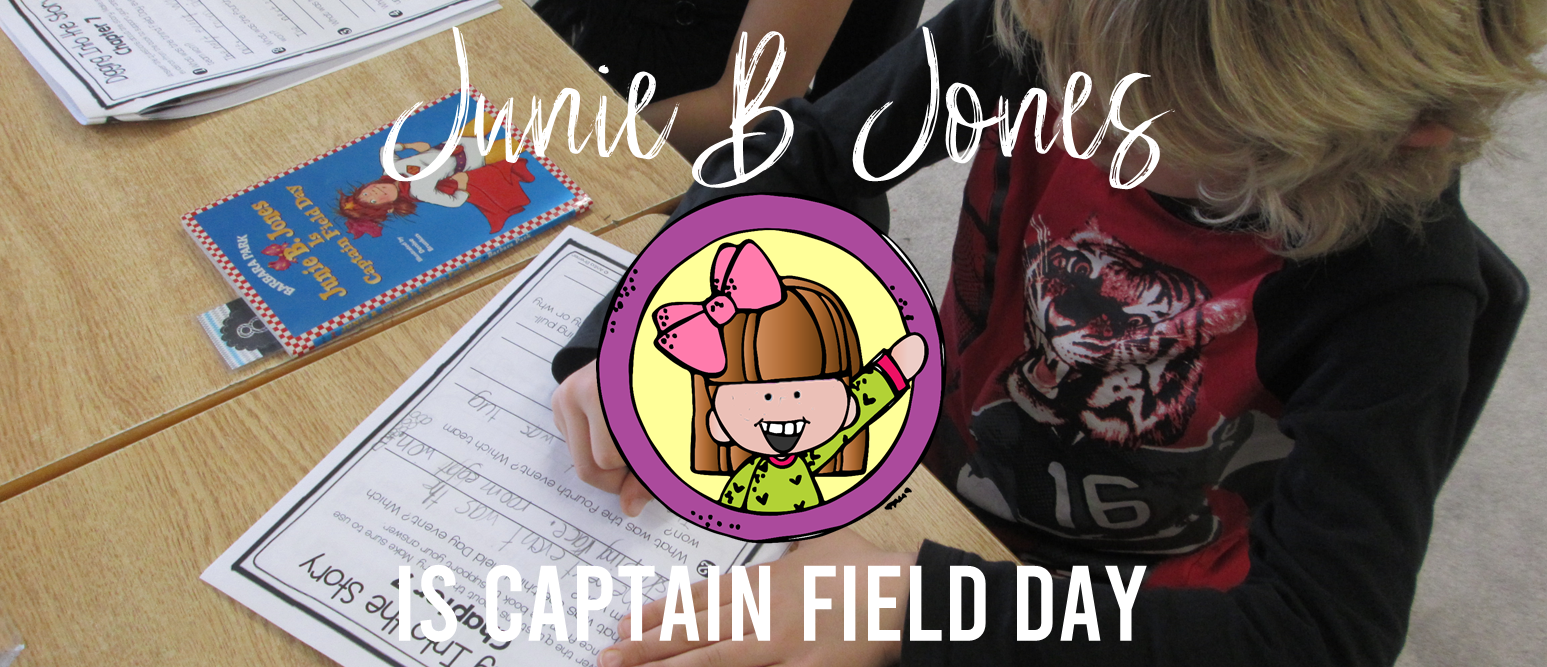 Junie B Jones is Captain Field Day book study unit with Common Core literacy companion activities for 1st and 2nd grade