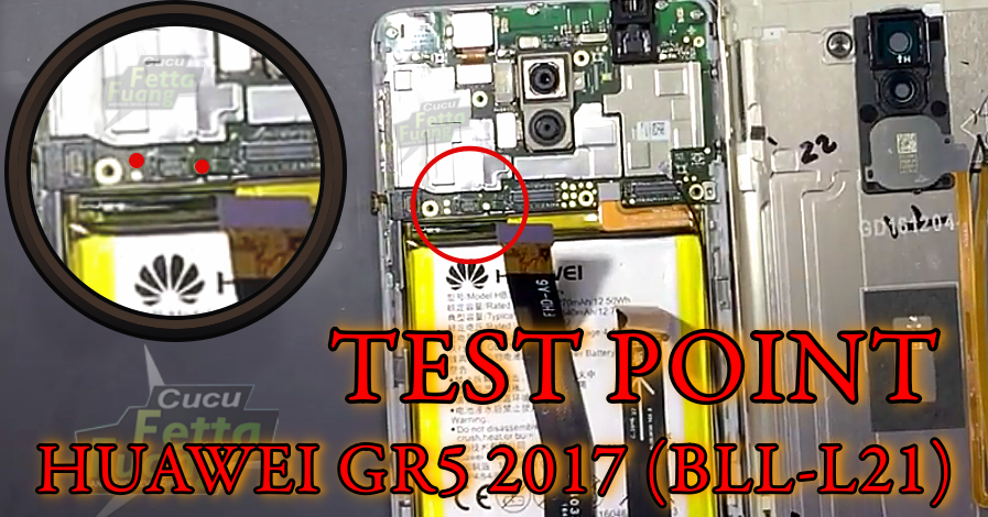 HUAWEI GR5 2017 BLL-L21 TEST POINT - Tembel Panci