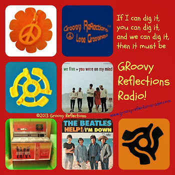 Groovy Reflections Radio!