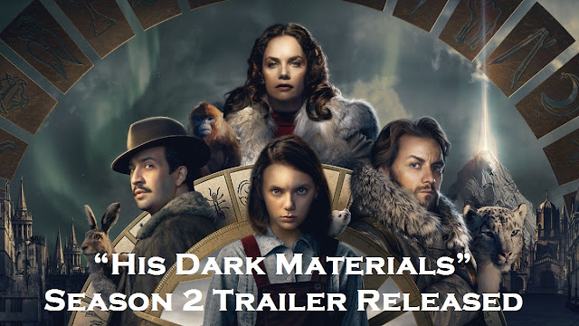 “His Dark Materials” Season 2 Trailer Released