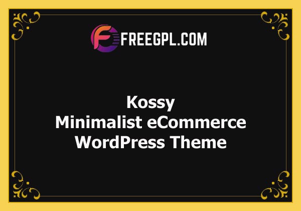 Kossy – Minimalist eCommerce WordPress Theme Free Download