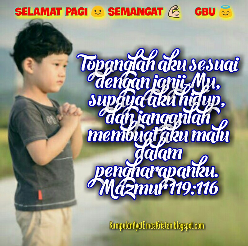 Kumpulan Ayat Emas Kristen Gambar Selamat Pagi Ayat Alkitab Motivasi Semangat Mazmur 119 116