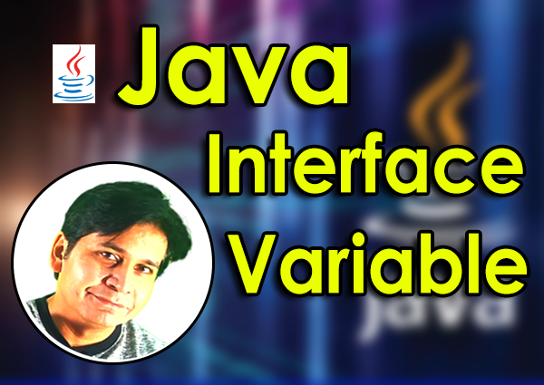 Java interface variable - Majid Shahab Lecturer