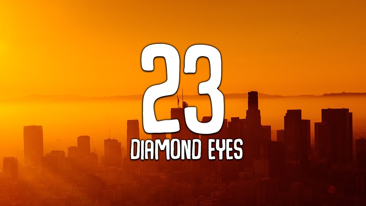 23 Lyrics Diamond Eyes LyricsCM