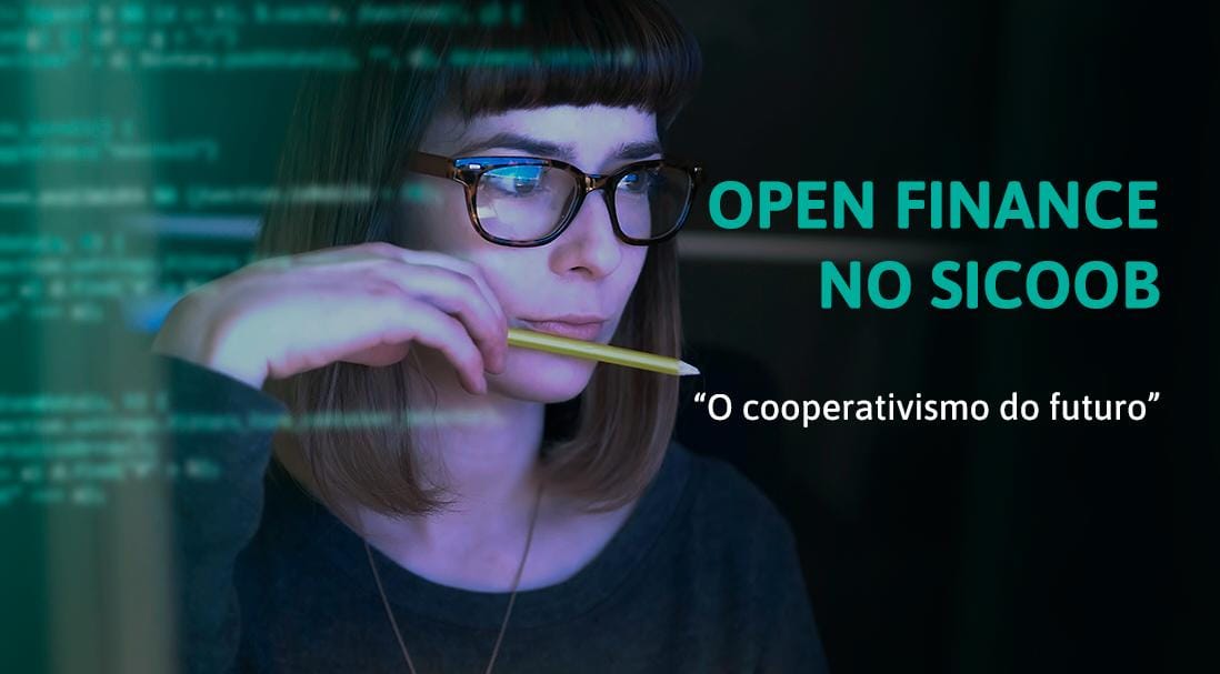 Sicoob entra no Open Finance e dá importante passo para o 'cooperativismo do futuro'