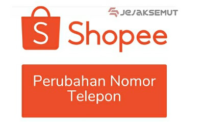 cara ganti nomor hp shopee yang hilang