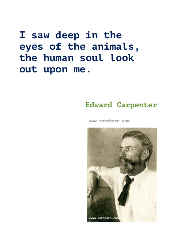 Edward Carpenter Quotes, Edward Carpenter Writings, Edward Carpenter Books Quotes