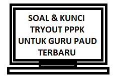 Soal Kunci Tryout Pppk Untuk Guru Tk Paud 2021 Kherysuryawan Id