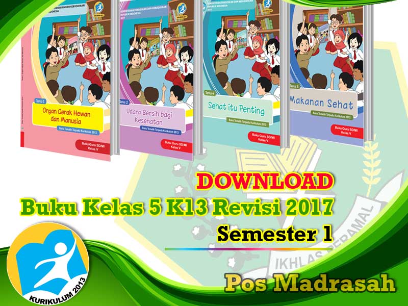 Buku K13 Kelas 5 Kurikulum 2013 Revisi 2017 Semester 1