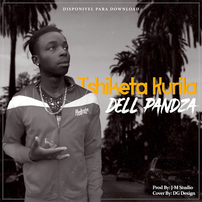 DOWNLOAD MP3: Dell Pandza - Tshiketa Kurila (2020) | Prod By: J-M Studio 