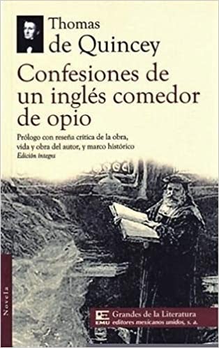 El blog de Juan Carlos: Confesiones de un inglés comedor de opio de  Thomas de Quincey