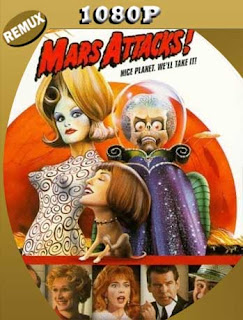 ¡Marcianos al Ataque! (Mars Attacks!) (1996) REMUX [1080p] Latino [GoogleDrive] SXGO