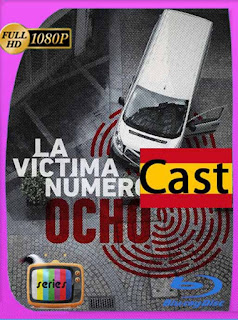 La víctima número 8 (2018) Temporada 1 HD [1080p] Castellano [GoogleDrive] SXGO