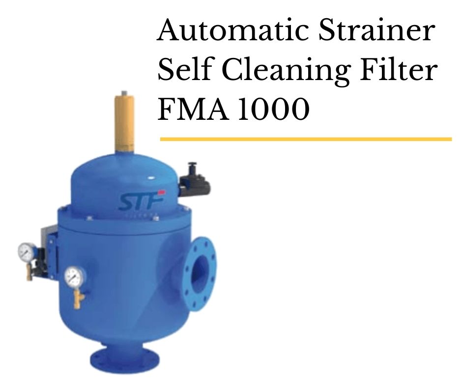 Automatic Self Cleaning Strainer Filter FMA 1000 BB STEEL INTERNATIONNAL