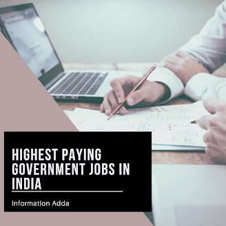 Highest Paying Government jobs in India