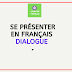 Se présenter en français dialogue Se présenter en français dialogue