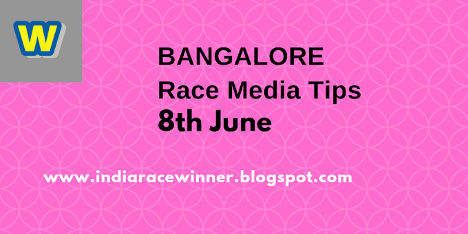 Bangalore Race Media Tips 8th June