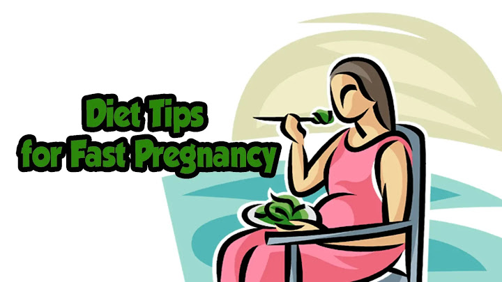 Diet Tips for Fast Pregnancy Diet Tips for Fast Pregnancy