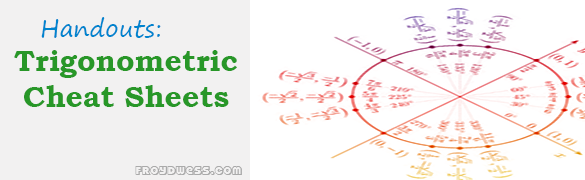 Trigonometry Handouts, Cheats and Worksheets