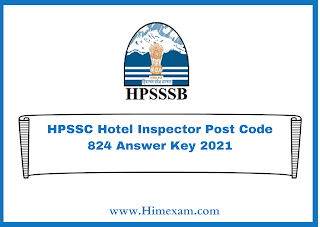 HPSSC Hotel Inspector Post Code 824 Answer Key 2021