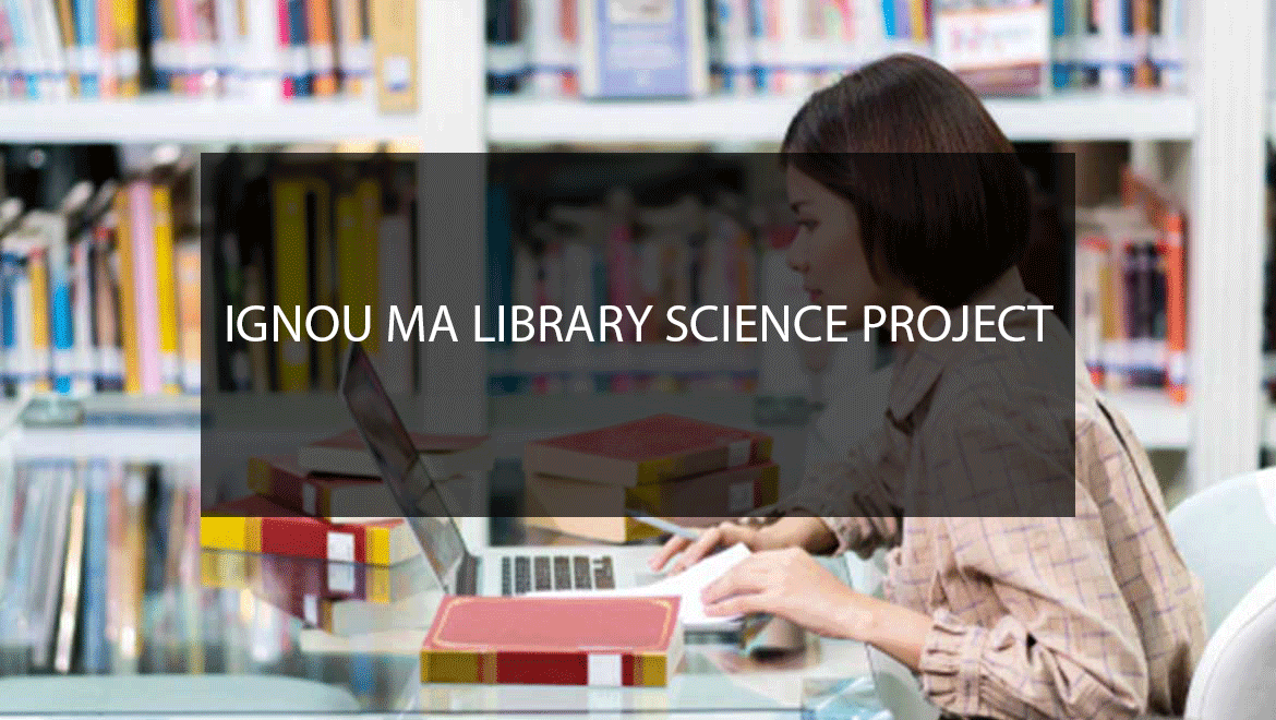 Ignou MA Library and Information Science Project