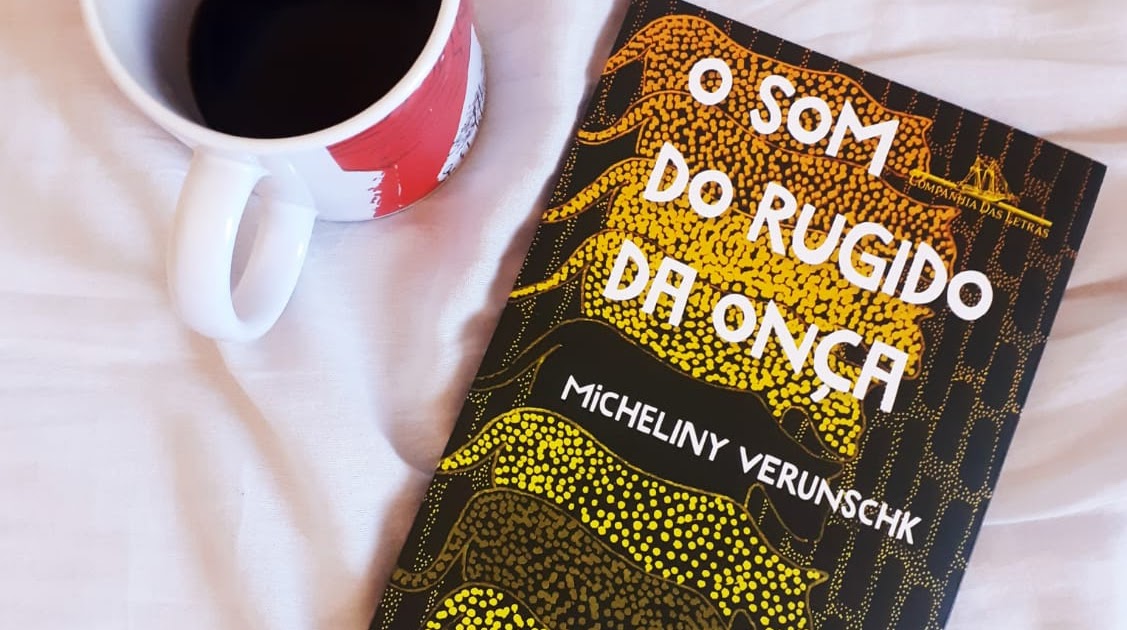 RESENHA O Som do Rugido da Onça Micheliny Verunschk RESENHA O Som do Rugido da Onça Micheliny Verunschk