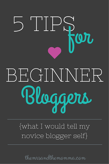 the MRS. & the MOMMA: 5 Tips For Beginner Bloggers {November Blogathon}