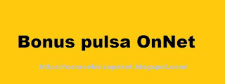 Bonus-Pulsa-Onnet-Indosat-Im3-Ooredoo