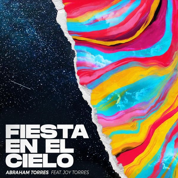 Abraham Torres – Fiesta en el Cielo (Feat.Joy Torres) (Single) 2021 (Exclusivo WC)