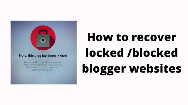 How to recover locked /blocked blogger website?