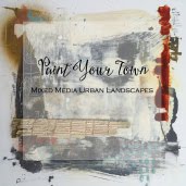 Paint Your Own Town in Mixed Media