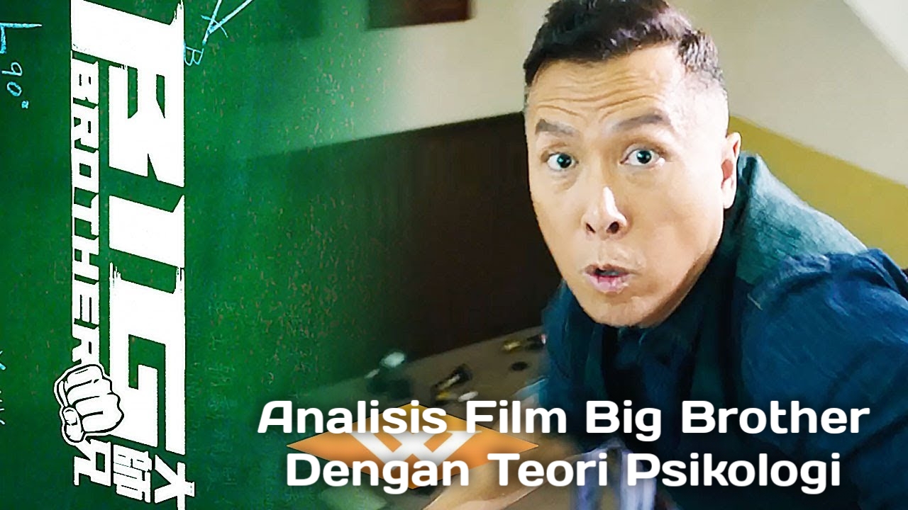 Review dan Analisis Film Big Brother Dengan Teori Psikologi Tweet Ilmu