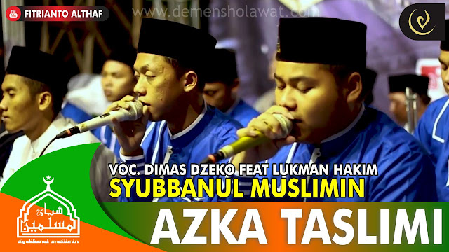 Lirik Azka Taslimi Syubbanul Muslimin | Download Mp3 - DEMEN SHOLAWAT
