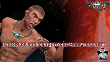 Build Paquito Revamp Tersakit 2021 Build Paquito Revamp Tersakit 2021