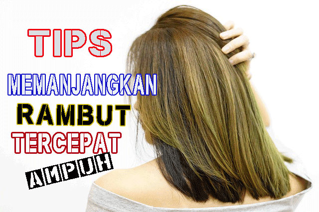 Cara Cepat Memanjangkan Rambut Alami - Berbagi Cara