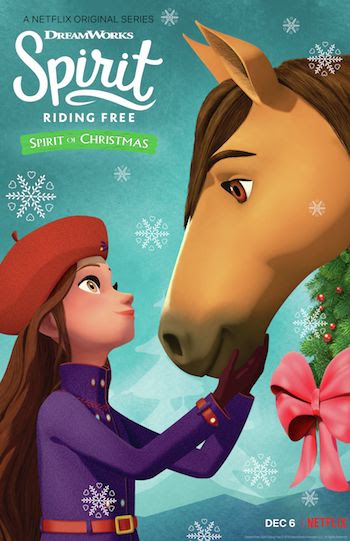 Dreamworks Spirit Riding Free Spirit Of Christmas Gallops On To Netflix Mommy S Block Party