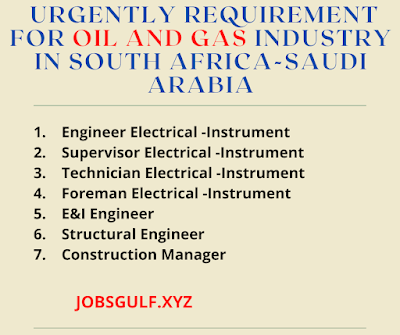 Urgently requirement for OIL and gas industry in SOUTH AFRICA-SAUDI ARABIA