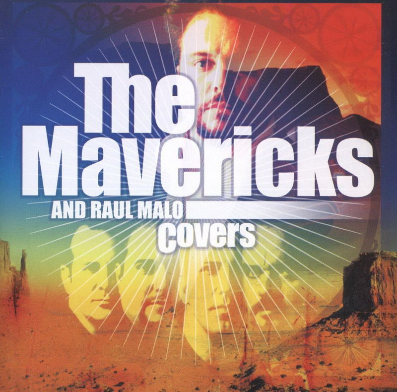 ENTRE MUSICA THE MAVERICKS and RAUL MALO Covers