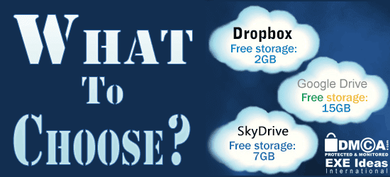 Google Drive, Dropbox And Sky Drive -- What To Choose?