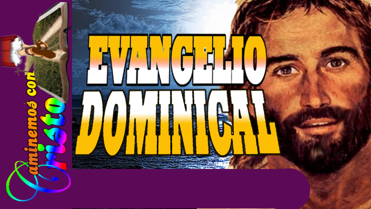 GUION LITÚRGICO DEL EVANGELIO DE HOY 31 DE MARZO, CUARTO DOMINGO DE