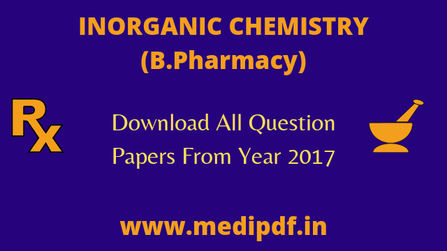 Pharmaceutical-Inorganic-Chemistry-Question-Papers-2017-2021-B.Pharm-Image