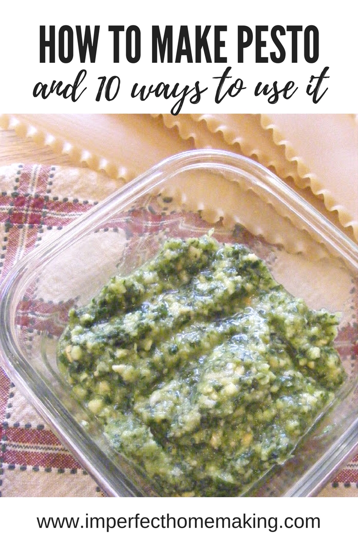 How to Make Pesto (and Ten Tasty Ways to Use it!) The Complete Guide