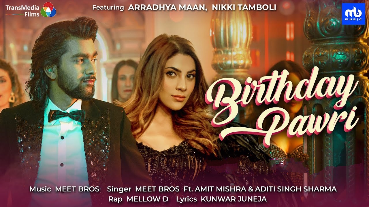 Birthday Pawri Lyrics – Meet Bros Birthday Pawri Lyrics – Meet Bros